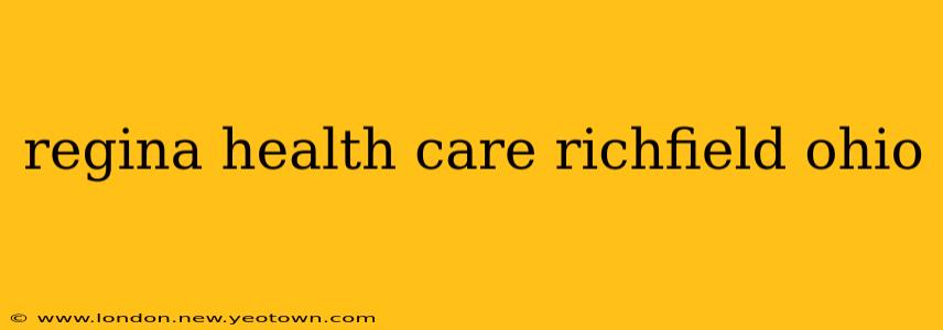 regina health care richfield ohio