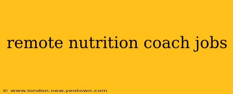 remote nutrition coach jobs