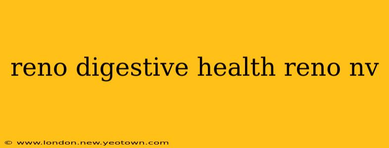 reno digestive health reno nv