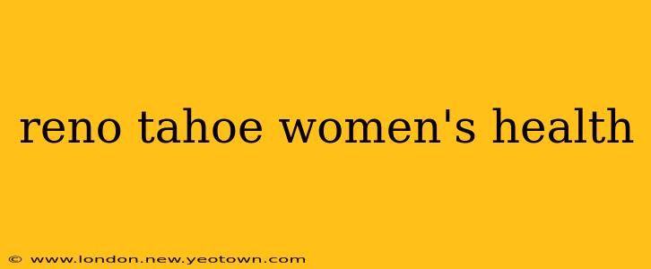 reno tahoe women's health