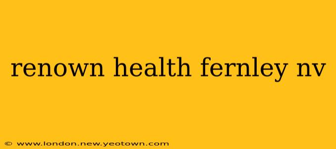 renown health fernley nv