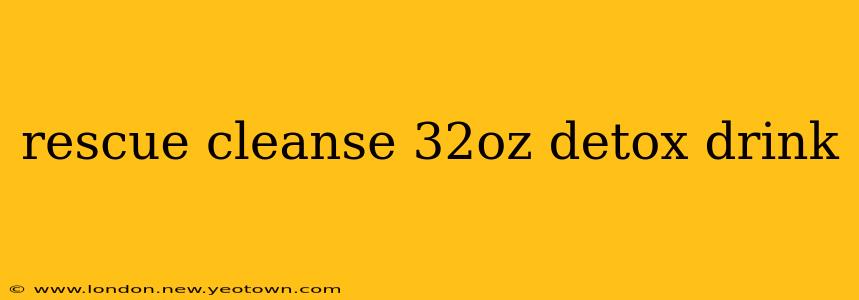 rescue cleanse 32oz detox drink