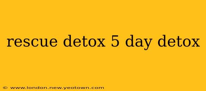 rescue detox 5 day detox