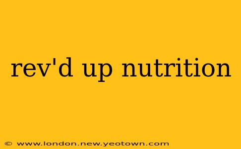 rev'd up nutrition