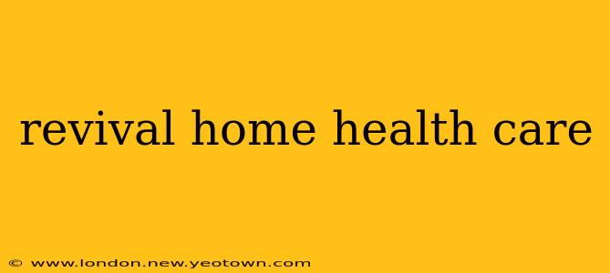 revival home health care