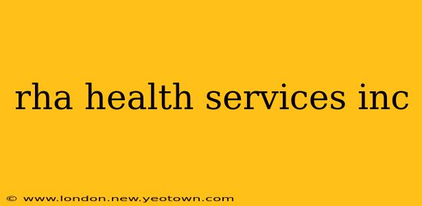 rha health services inc