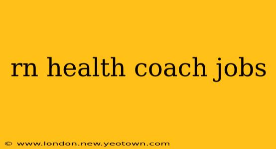 rn health coach jobs