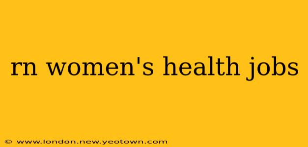 rn women's health jobs