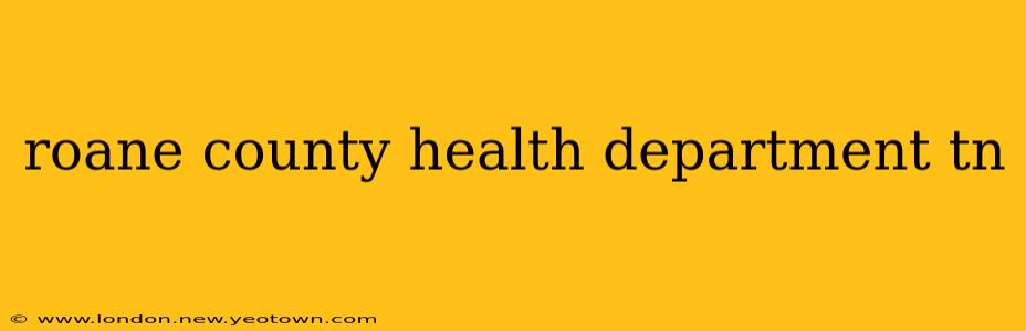 roane county health department tn