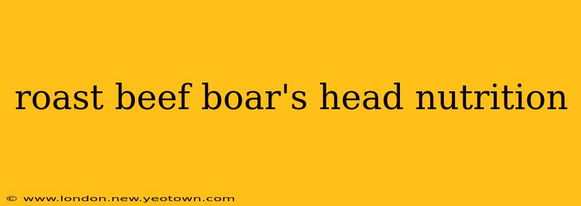 roast beef boar's head nutrition