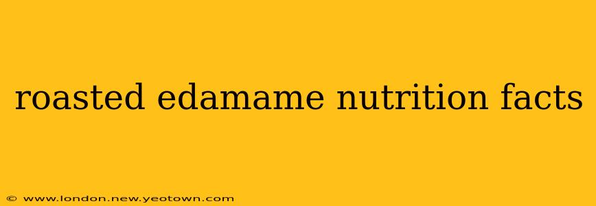 roasted edamame nutrition facts