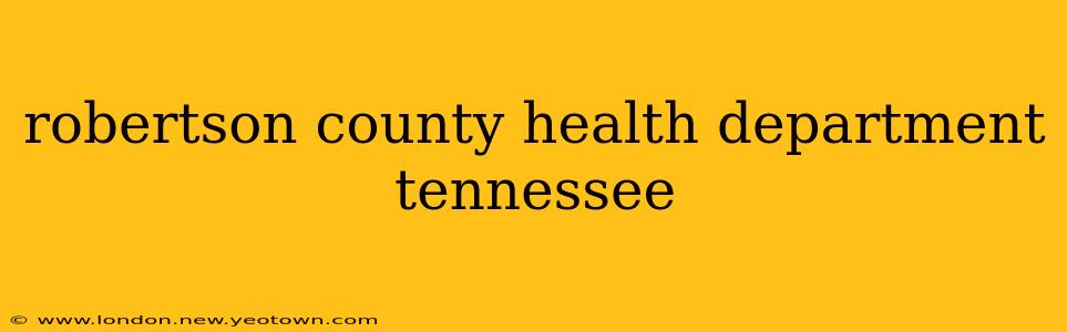 robertson county health department tennessee
