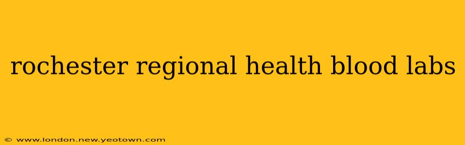 rochester regional health blood labs