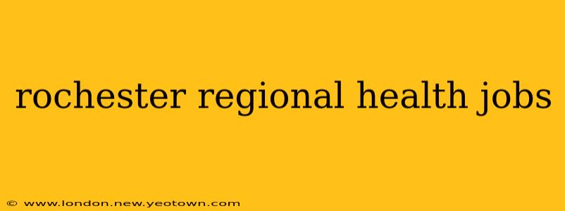 rochester regional health jobs