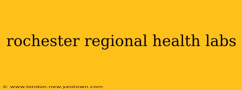 rochester regional health labs