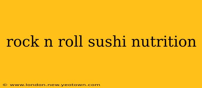 rock n roll sushi nutrition