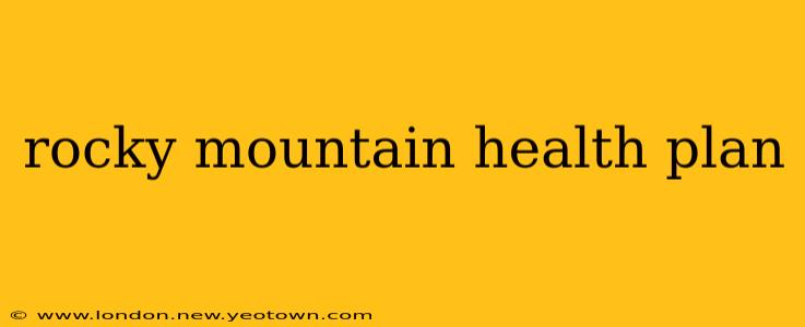 rocky mountain health plan