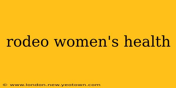 rodeo women's health