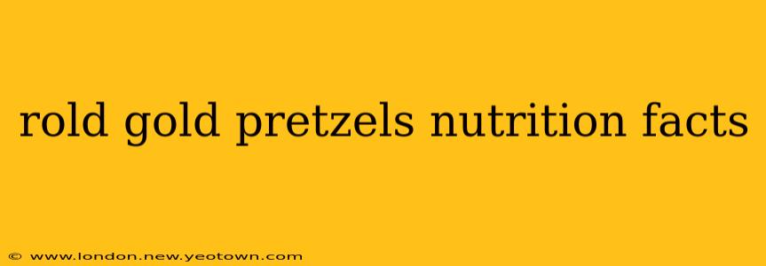 rold gold pretzels nutrition facts