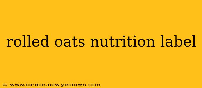 rolled oats nutrition label