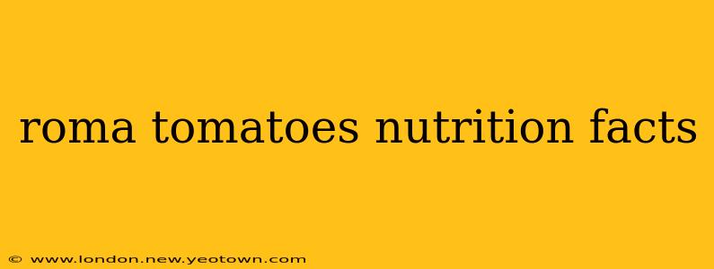 roma tomatoes nutrition facts