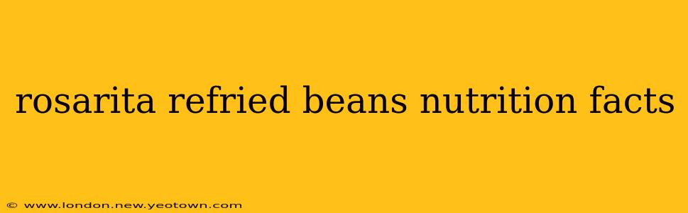 rosarita refried beans nutrition facts