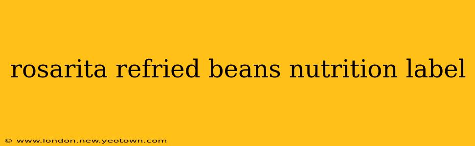 rosarita refried beans nutrition label