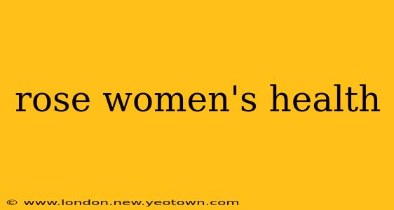 rose women's health