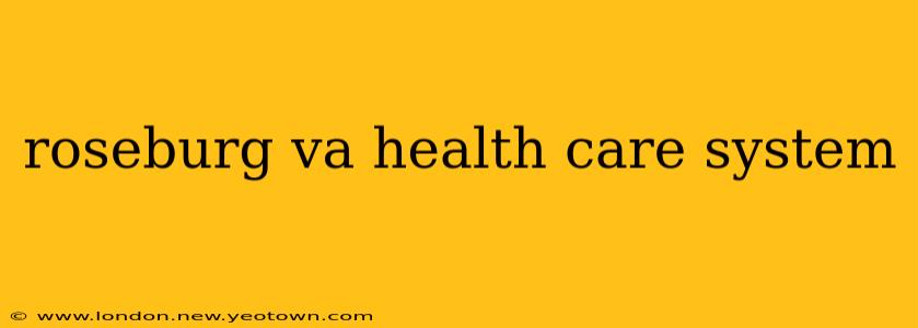 roseburg va health care system