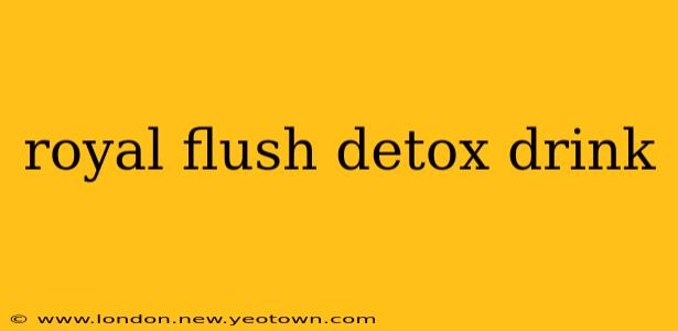 royal flush detox drink