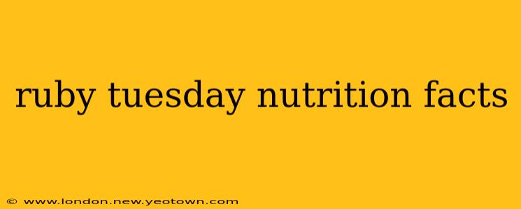 ruby tuesday nutrition facts