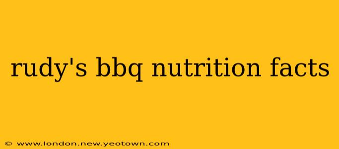 rudy's bbq nutrition facts