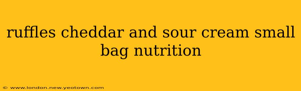ruffles cheddar and sour cream small bag nutrition