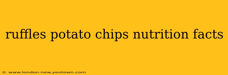 ruffles potato chips nutrition facts
