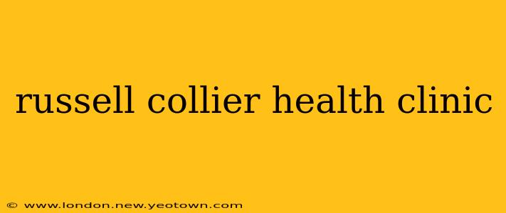 russell collier health clinic