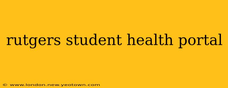 rutgers student health portal