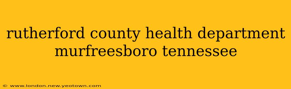rutherford county health department murfreesboro tennessee