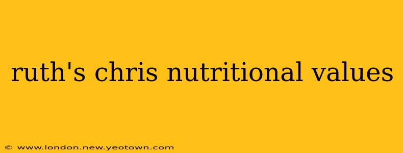 ruth's chris nutritional values