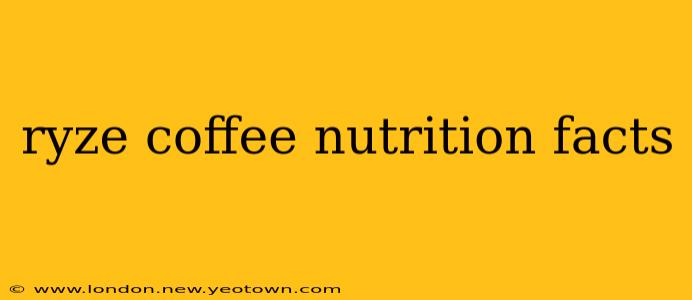 ryze coffee nutrition facts