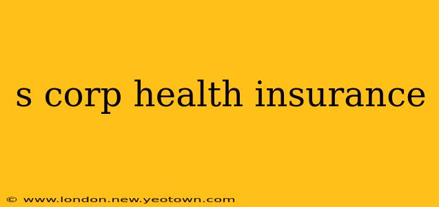 s corp health insurance