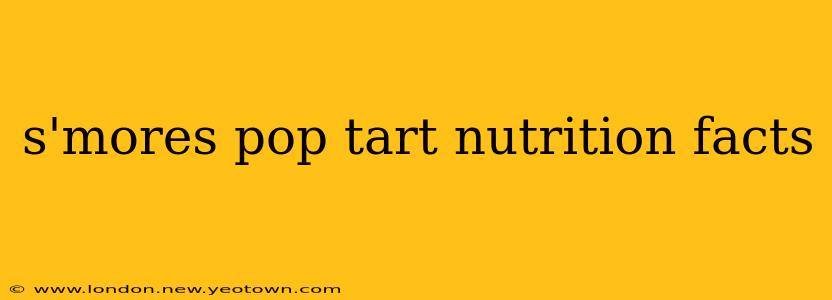 s'mores pop tart nutrition facts