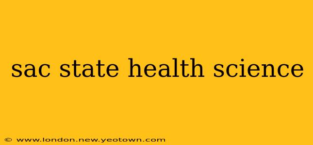 sac state health science