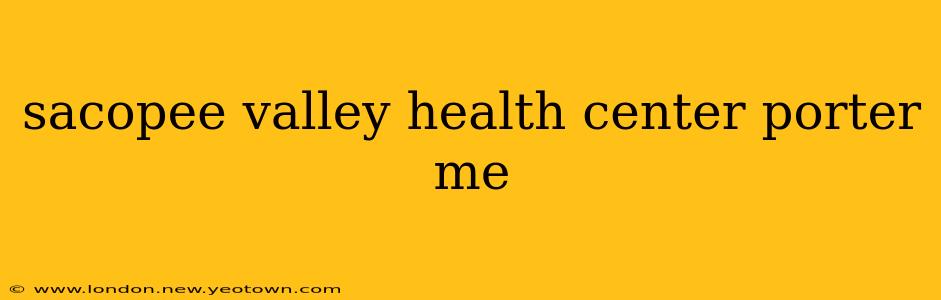 sacopee valley health center porter me
