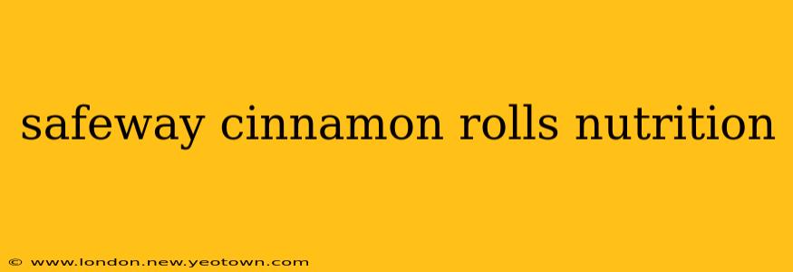safeway cinnamon rolls nutrition