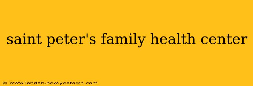 saint peter's family health center