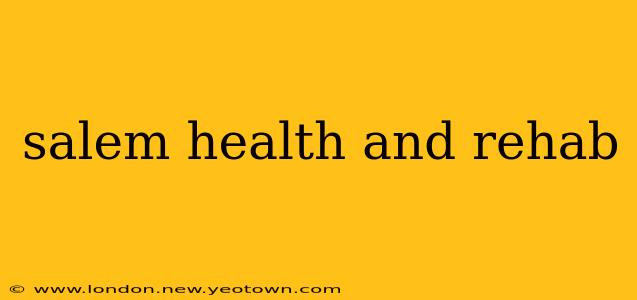 salem health and rehab