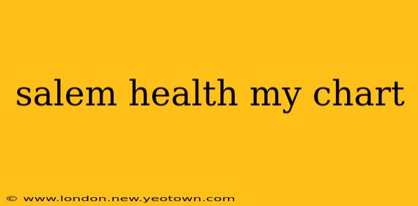 salem health my chart