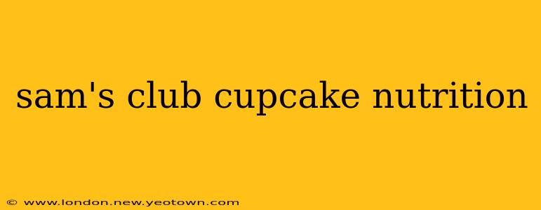 sam's club cupcake nutrition