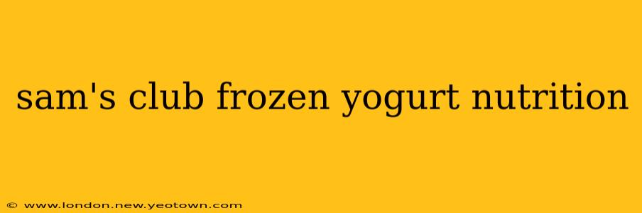 sam's club frozen yogurt nutrition