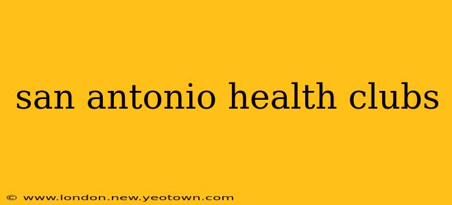 san antonio health clubs